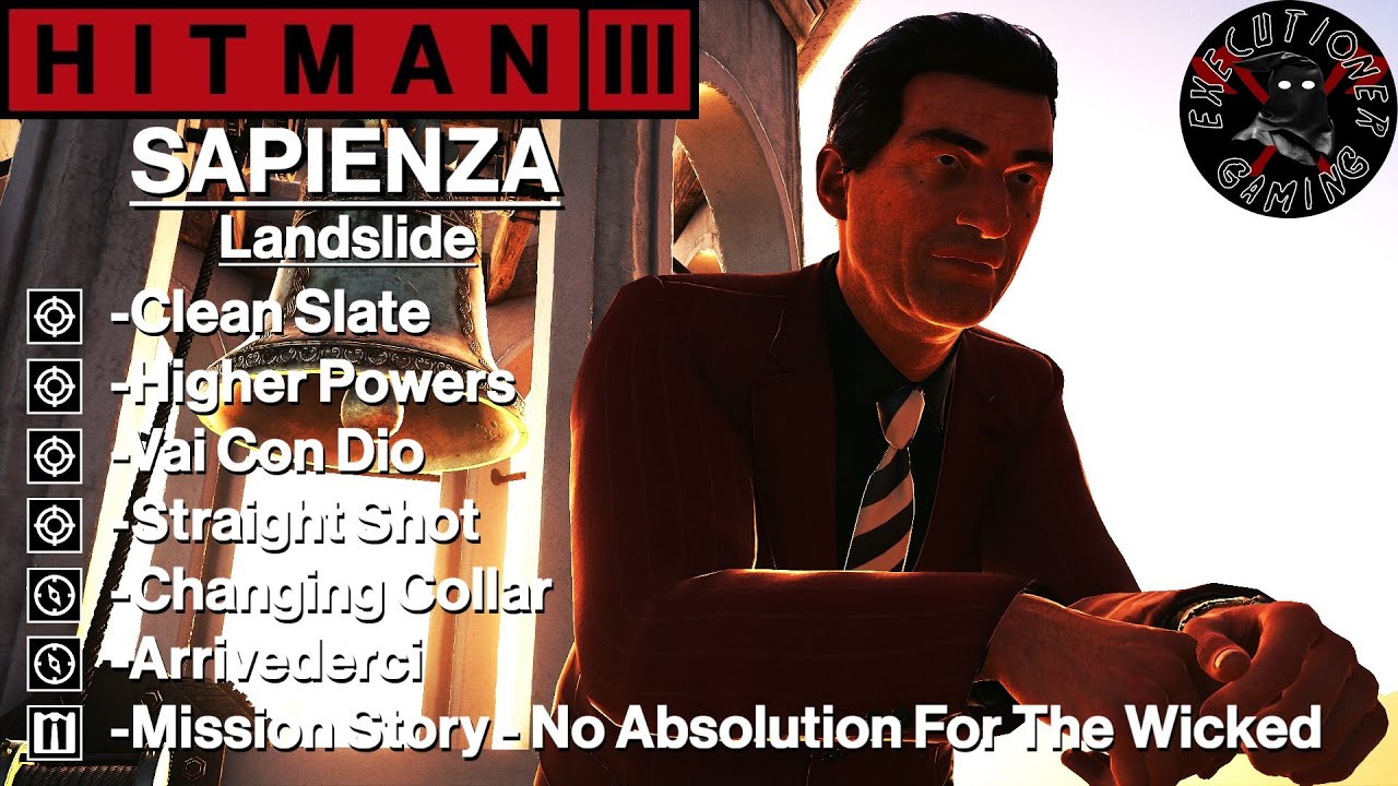 Hitman 3: Sapienza - Landslide - Clean Slate, Vai Con Dio, Higher Powers, Arrivederci