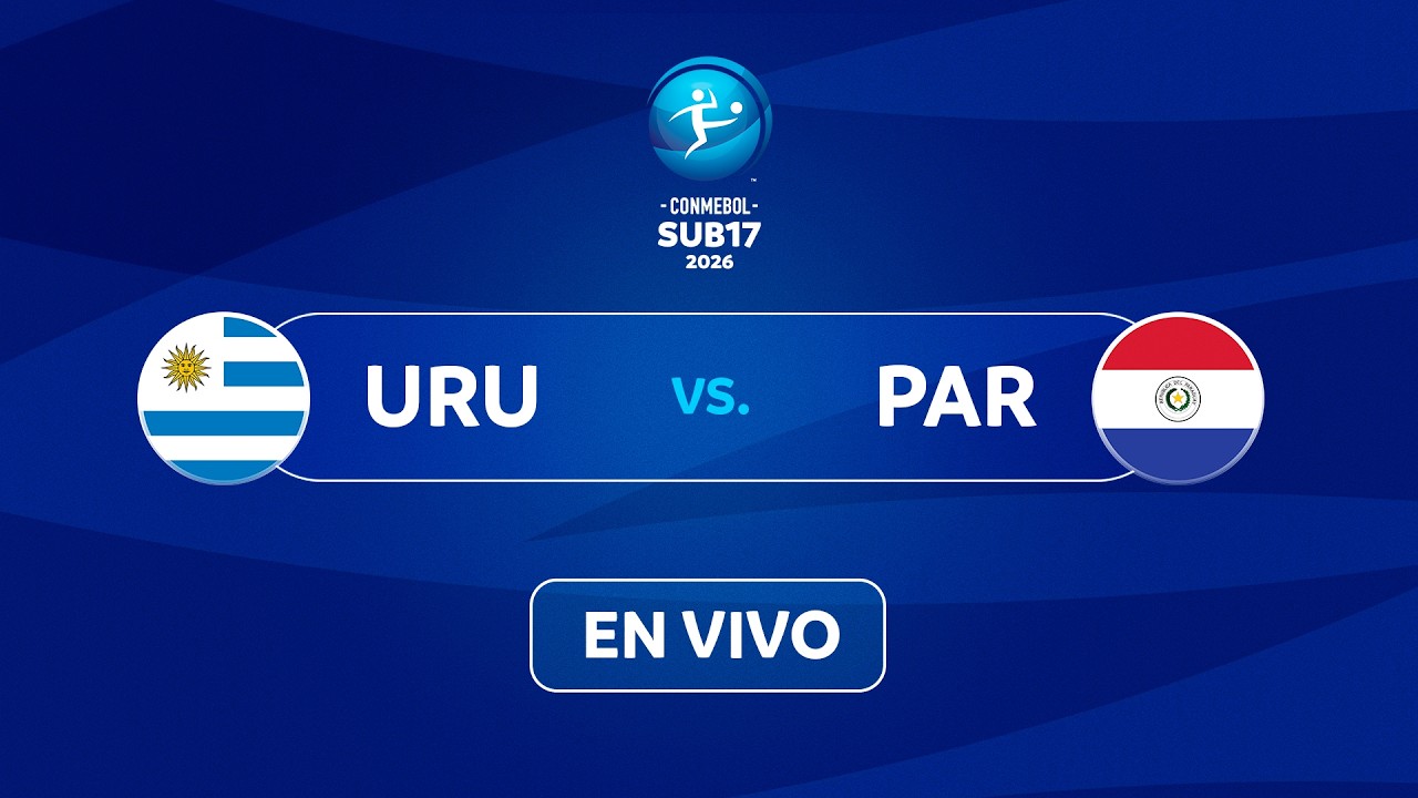 EN VIVO | URUGUAY vs. PARAGUAY | CONMEBOL SUB17 2026
