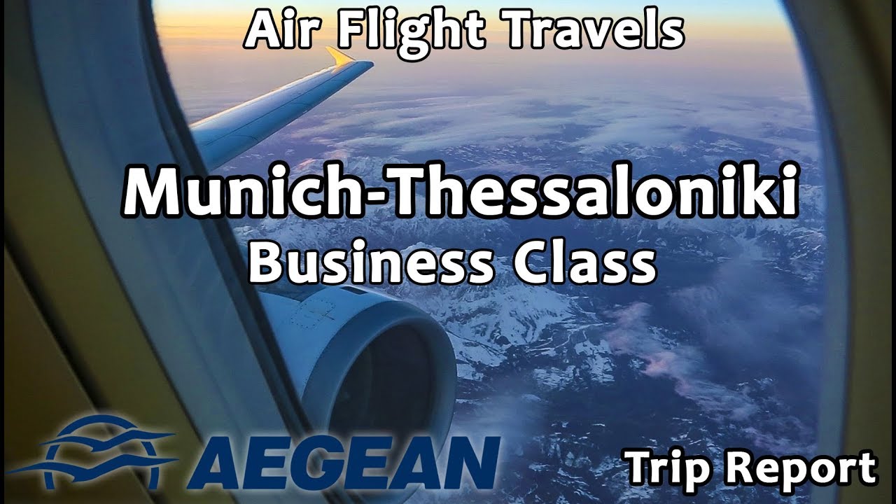 Trip Report : Aegean Airlines | Business | Munich to Thessaloniki | Airbus A320 | A3503 | MUC-SKG