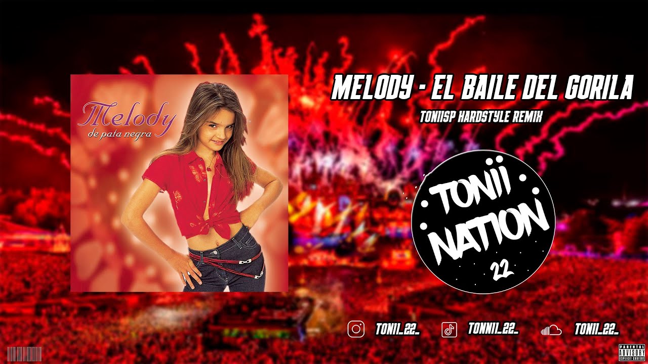 Melody - El Baile del Gorila | Hardstyle Remix PROD TONIISP
