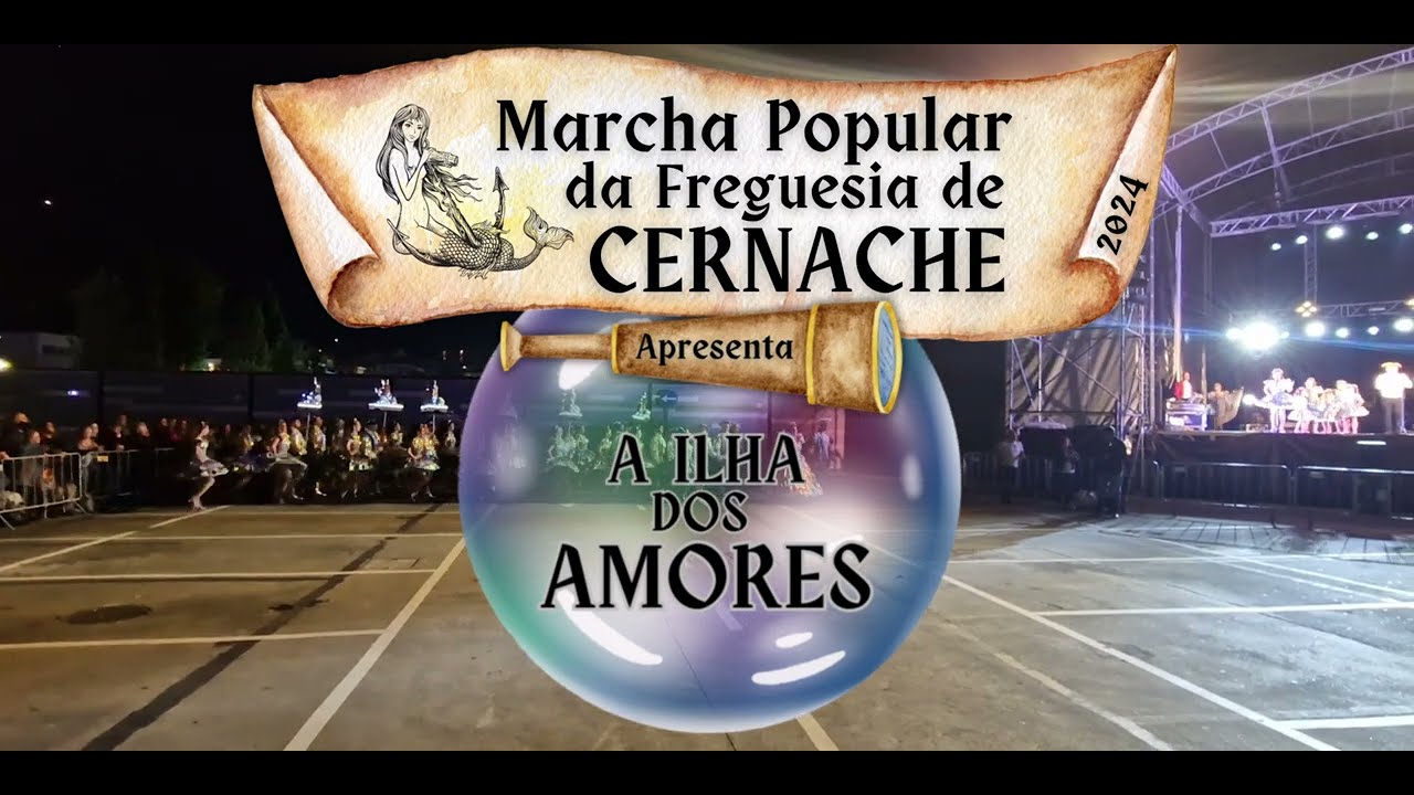 Marcha de Cernache 2024 | A Ilha dos Amores - Afurada