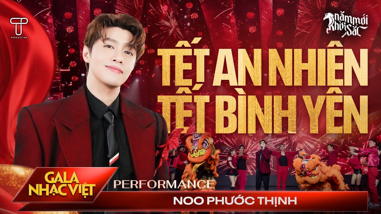 Tết An Nhiên Tết Bình Yên - Noo Phước Thịnh | Gala Nhạc Việt Tết 2026