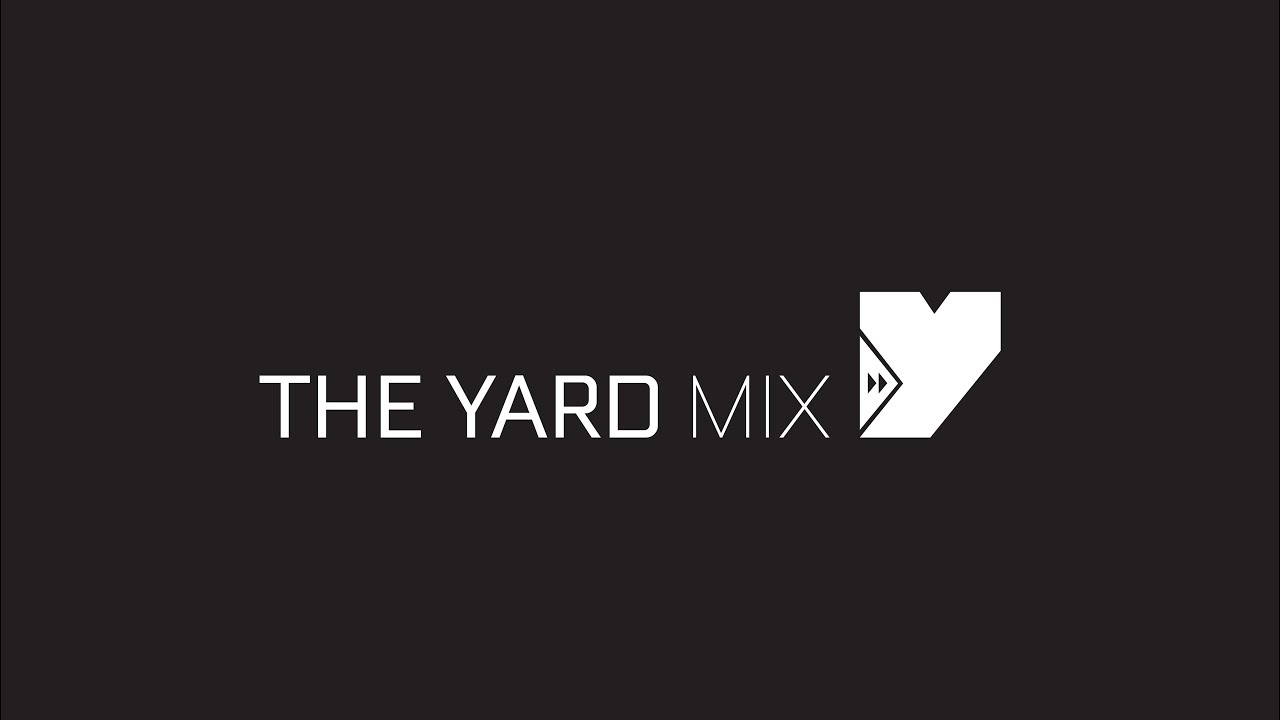 The Yard Mix| Episode 3