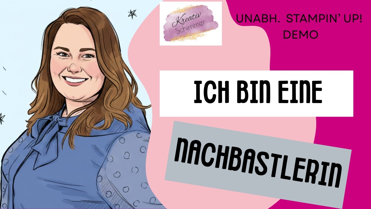 Ich bin eine Nachbastlerin! - Basteln mit Stampin' UP!-Produkten