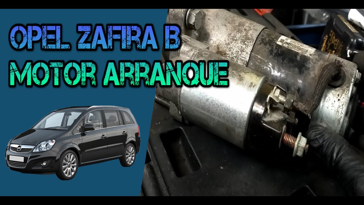 OPEL ZAFIRA B CAMBIO MOTOR ARRANQUE