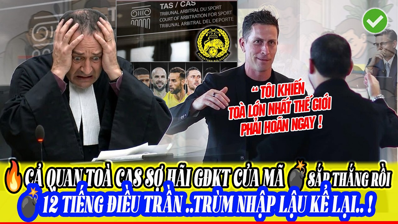 💣CHẤN ĐỘNG: GĐKT MALAY TIẾT LỘ SỐC KHIẾN TOÀ ÁN CAS PHẢI HOÃN !MALAYSIA ĂN MỪNG SỚM CHIÊN THẮNG FIFA