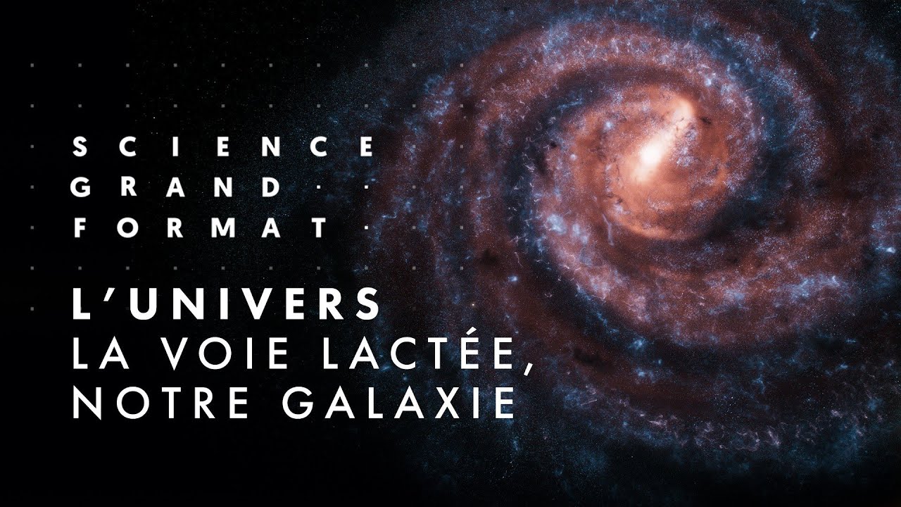 L'Univers : La Voie lact&eacute;e, notre galaxie