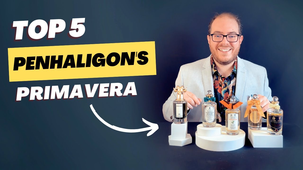 TOP 5 Penhaligon's per questa PRIMAVERA 2023 |  iprofumidellasitua 🇮🇹
