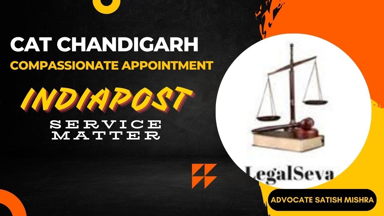 Compassionate Appointment IndiaPost CAT Chandigarh Case