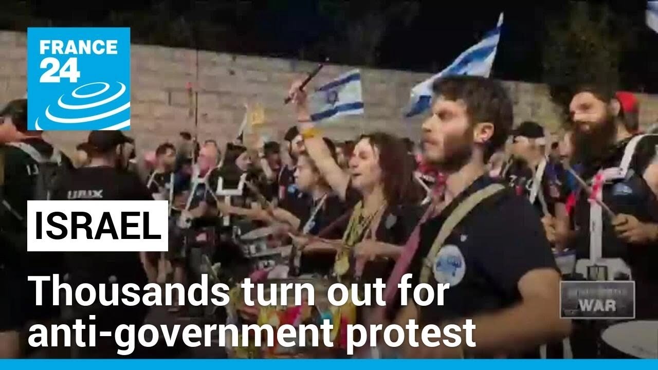 Thousands of Israelis turn out for anti-government protest • FRANCE 24 English