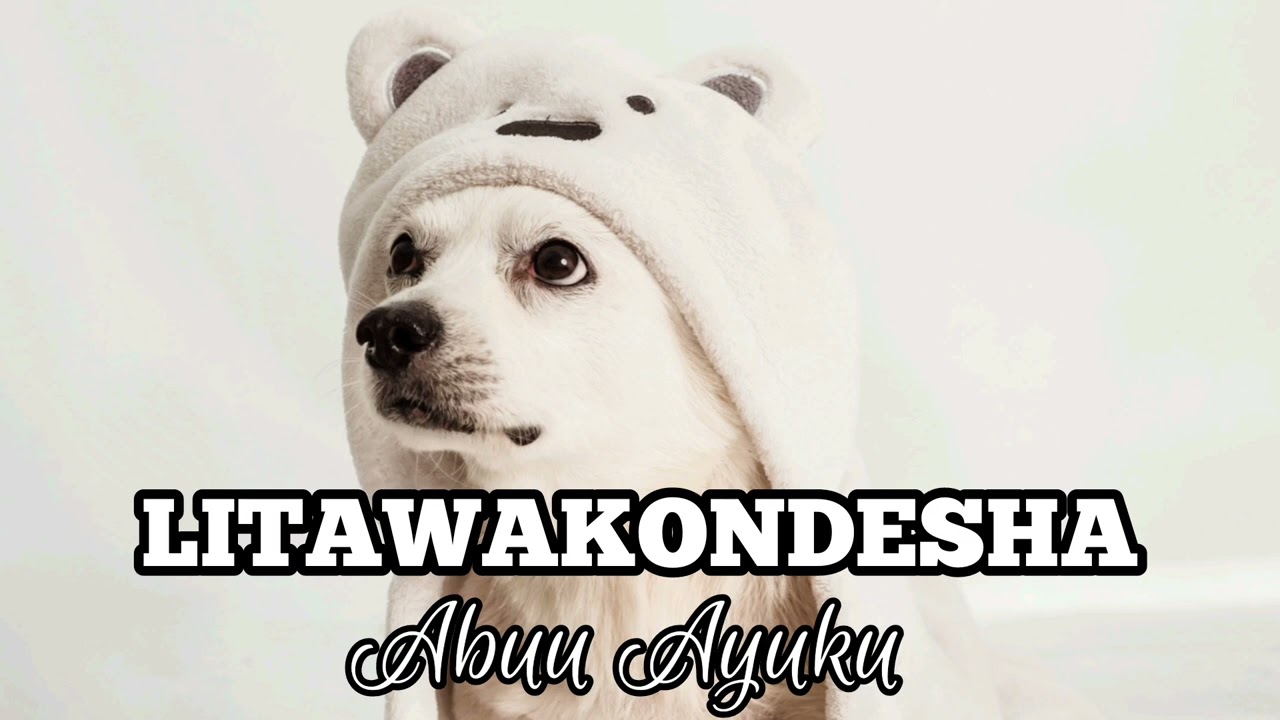 LITAWAKONDESHA by ABUU AYUKU