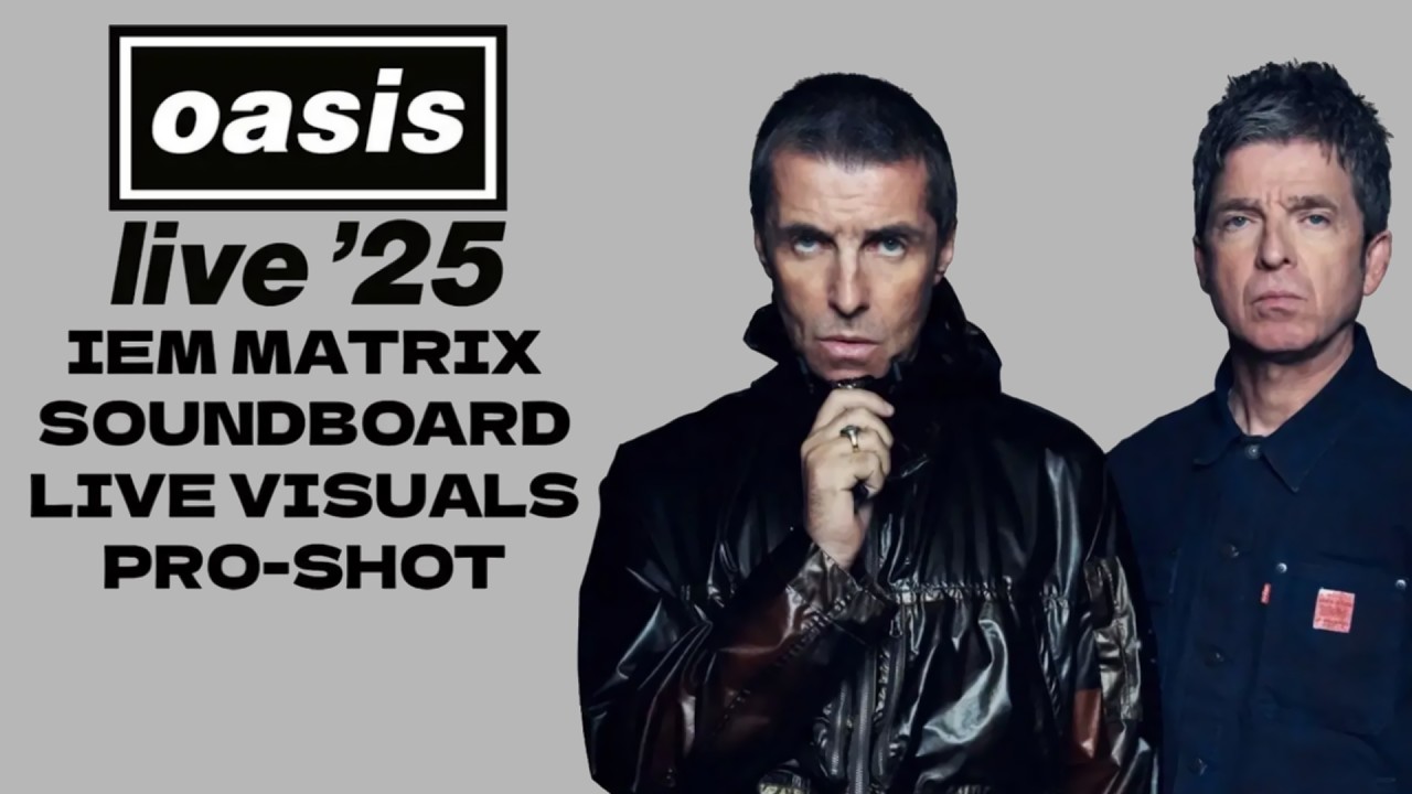 Oasis Live 2025 ULTIMATE LIVE COMPILATION