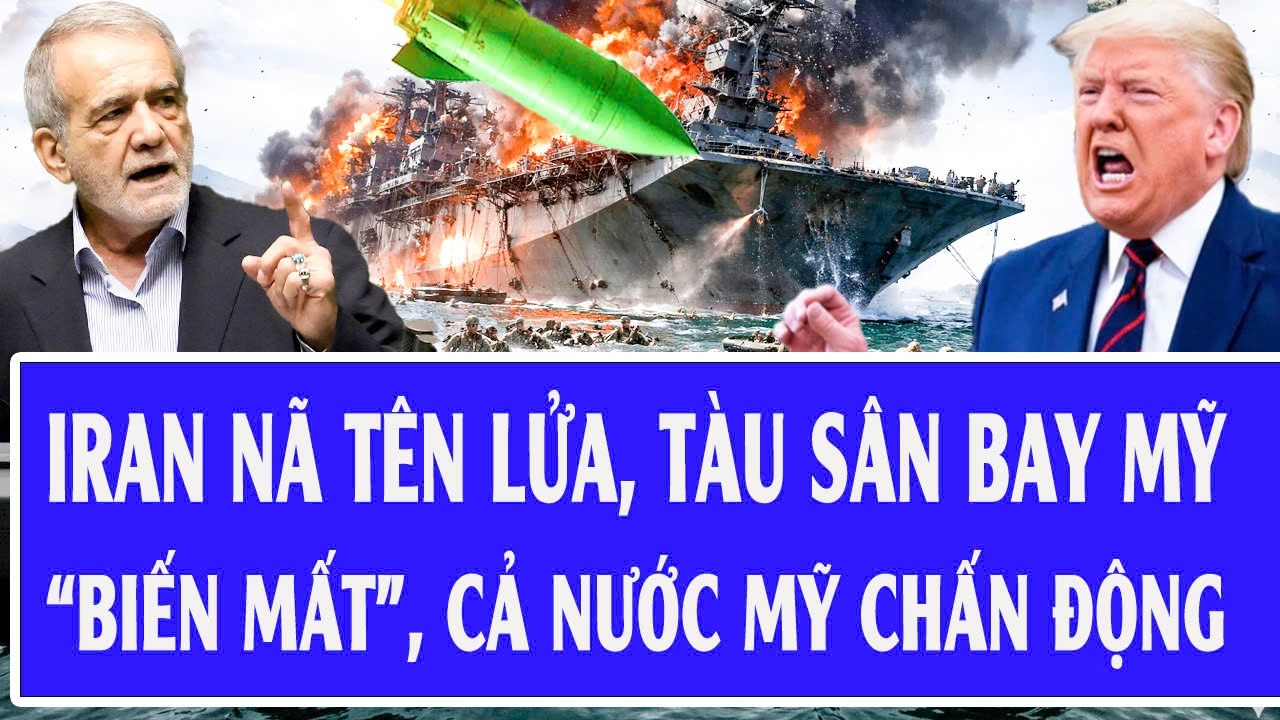 Toàn cảnh Mỹ-Iran: Iran nã trúng tên lửa, tàu sân bay Mỹ “biến mất”, cả nước Mỹ chấn động