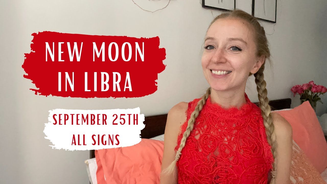 NEW MOON IN LIBRA - All Signs - September 25th 2022