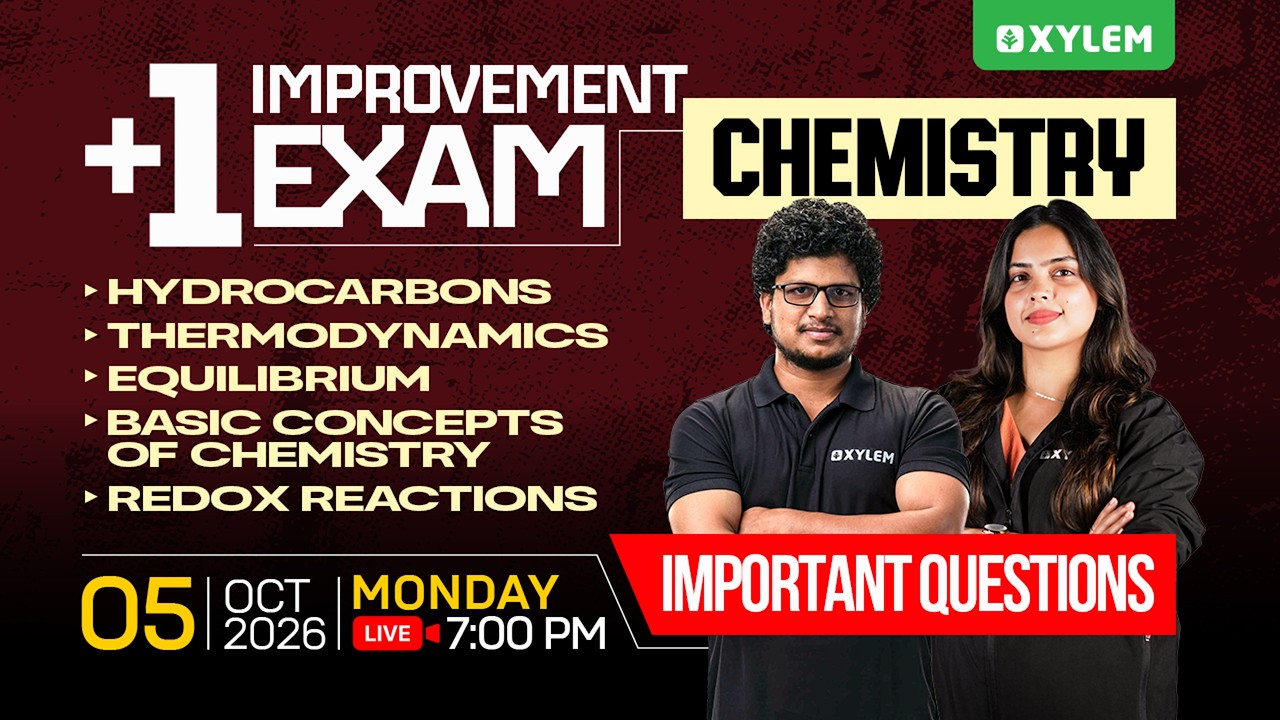 Plus One Improvement Exam | Chemistry: Important Questions | Xylem Plus Two
