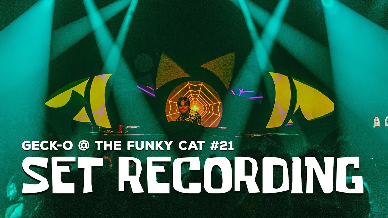 Geck-o @ The Funky Cat #21 😼 set recording
