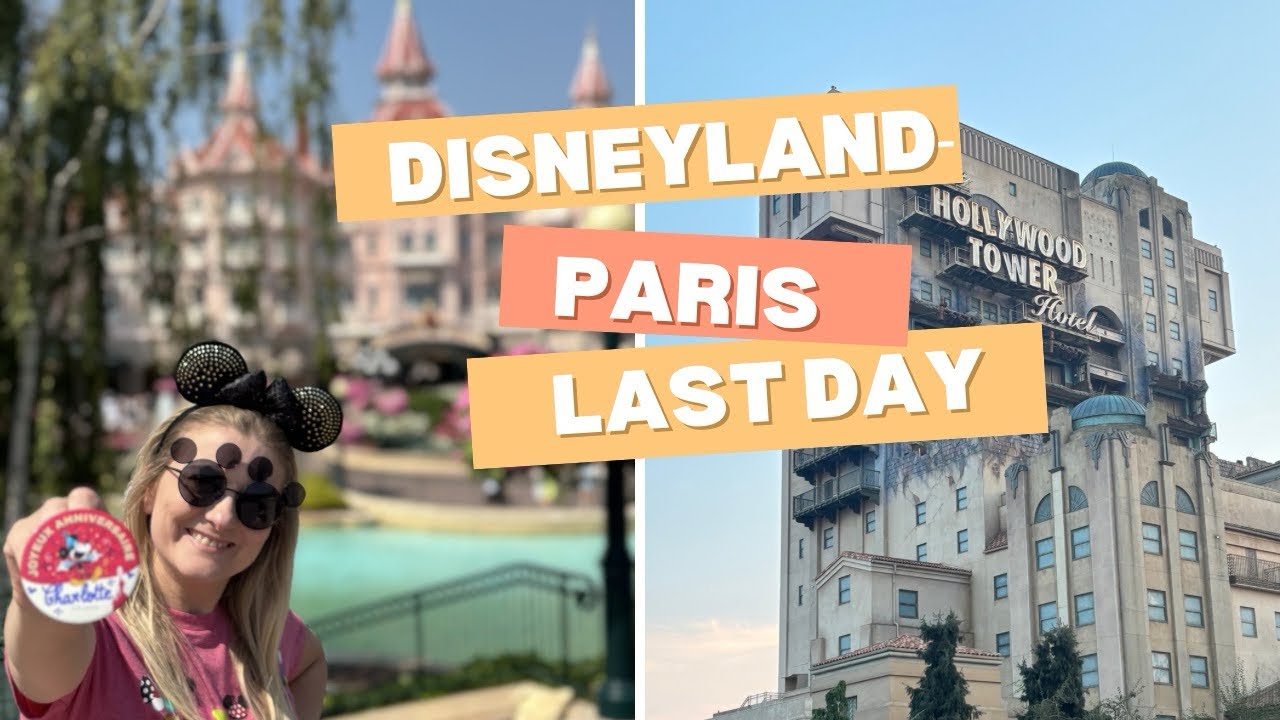 Disneyland Paris Day 2 - Our Last Day