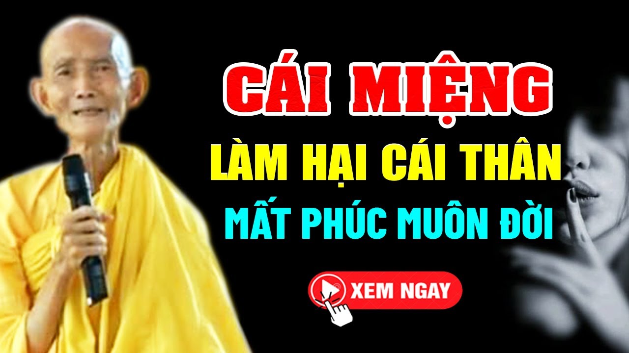 Phật dạy cái miệng làm hại cái thân, mất phúc mất đức muôn phần về sau | HT. Thích Giác Khang