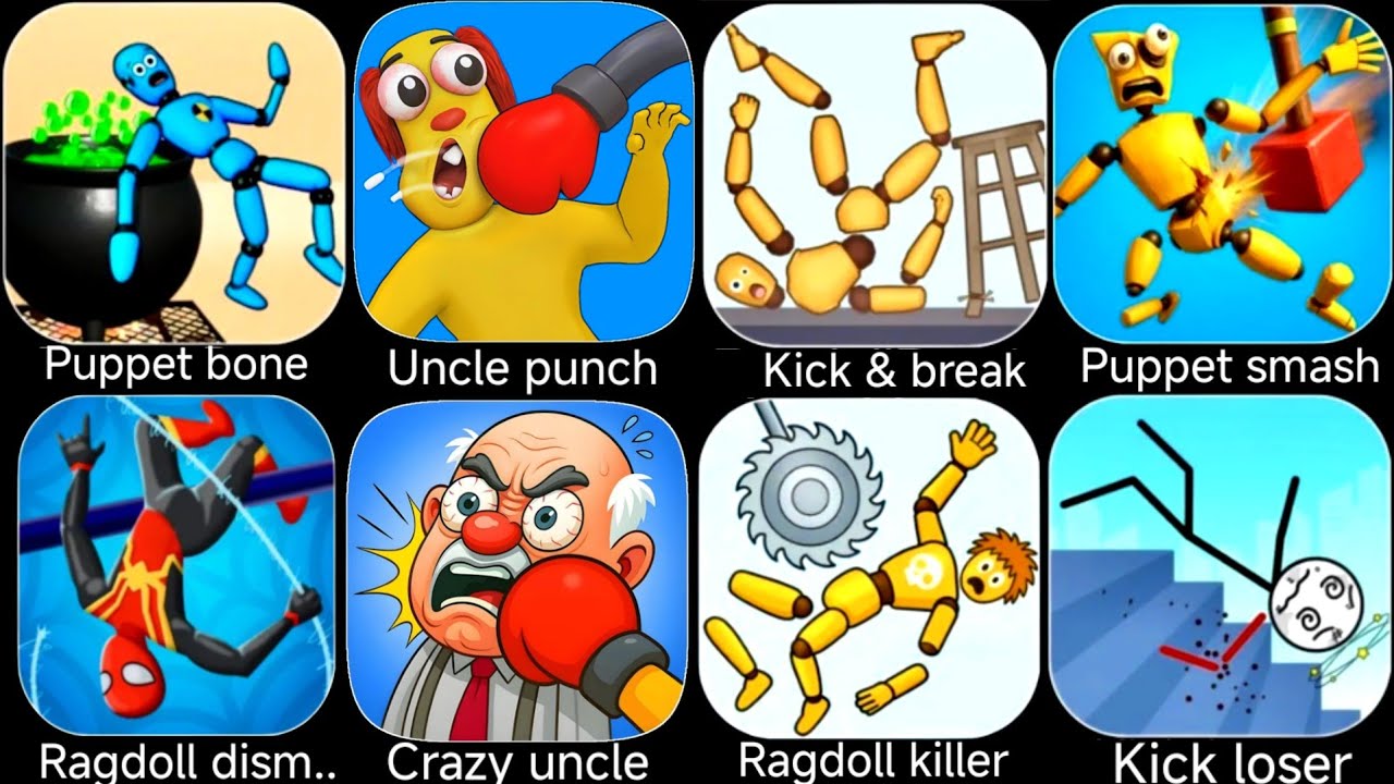Puppet smash,Ragdoll killer,Kick and break,Annoying uncle punch,Puppet bone,Kick loser,Grab throw.