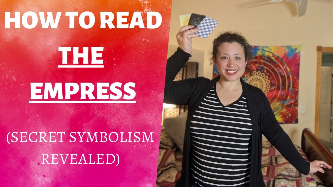 The EMPRESS card MEANING & SYMBOLISM (Includes reversed meanings & astrology)
