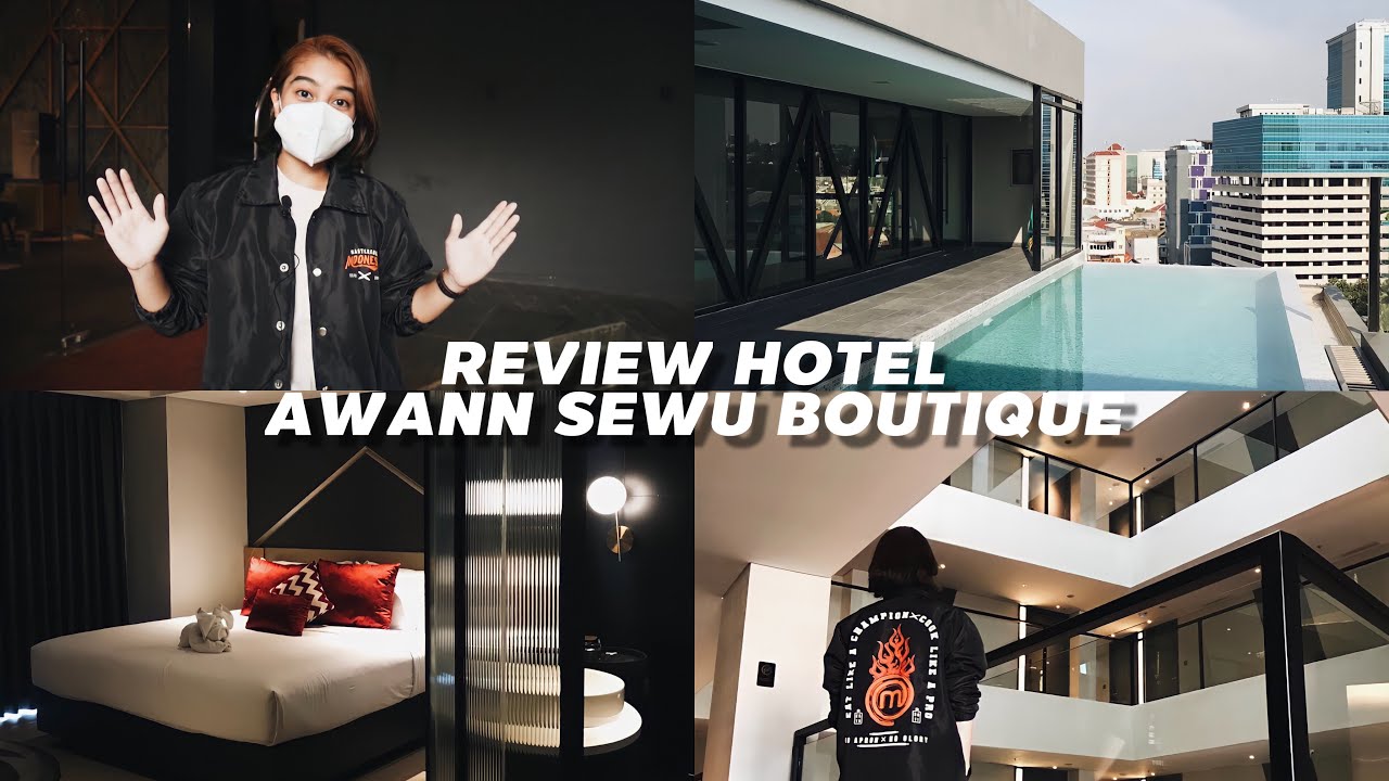 REVIEW HOTEL AWANN SEWU BOUTIQUE - Review With Uti Episode #2 ✌🏻🌝