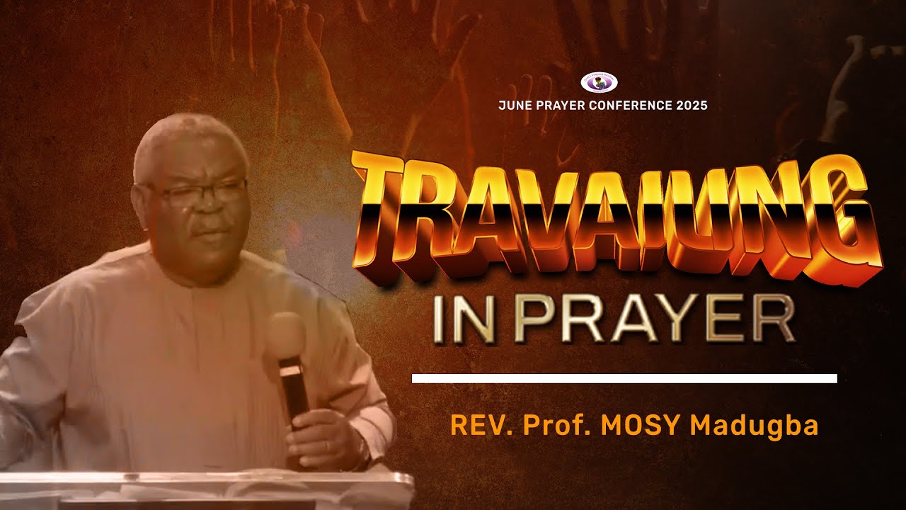 June Prayer Conference 2025 || TRAVAILING IN PRAYER - Night of Glory with Rev Prof Mosy Madugba