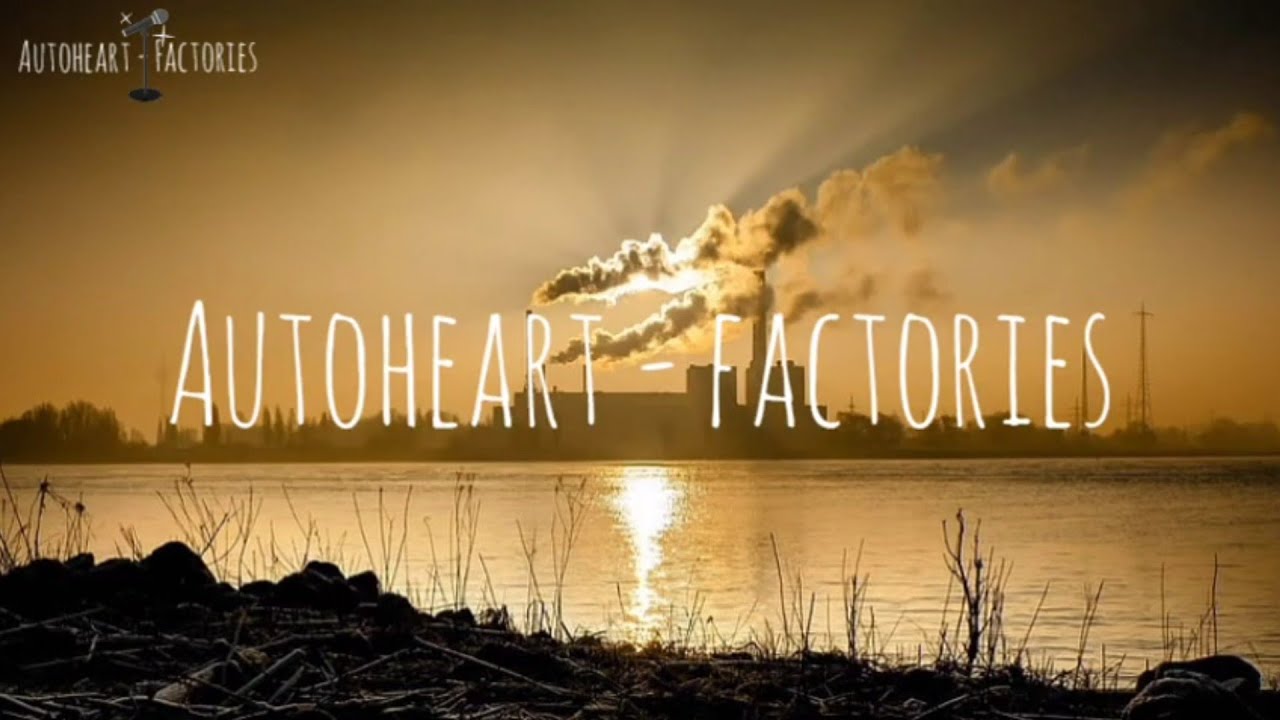 Autoheart - Factories [KARAOKE/INSTRUMENTAL]