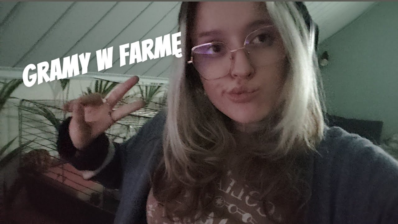 GRAMY W FARME 👩🏼‍🌾🍀