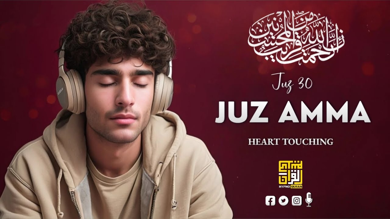 Juz Amma ( Juz 30 ) Full ✦ Heart Touching Relaxing Quran Recitation For Sleep ✦ Alaa Yasser