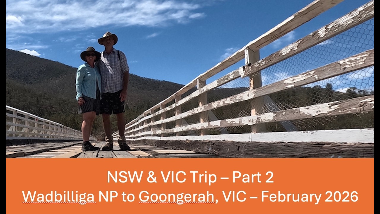 NSW & VIC - Part 2 - Wadbilligia NP to Goongerah, VIC