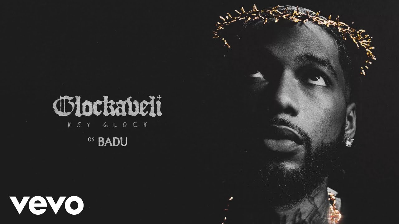 Key Glock - Badu (Official Audio)