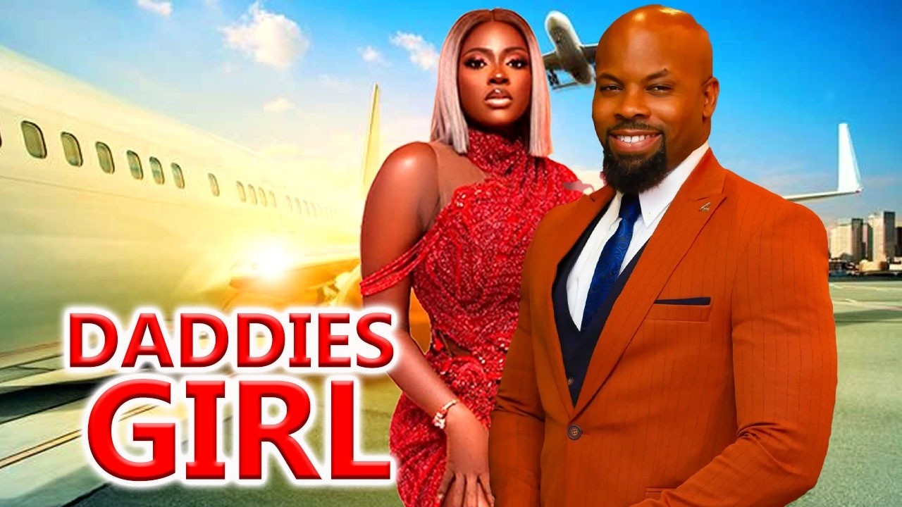 DADDIES GIRL (NEW TRENDING MOVIE) - ELLA IDDU,KACHI NNOCHIRI LATEST NOLLYWOOD MOVIE