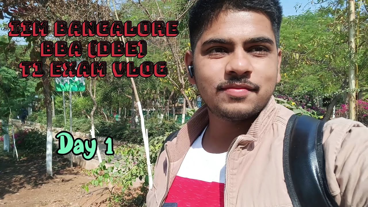 IIM Bangalore BBA DBE T1 Examination | 1st Year | Day 1 | Kalinga University | Raipur (Chhattisgarh)