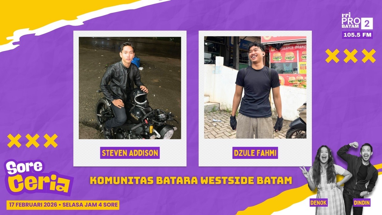 SORE CERIA - KOMUNITAS BATARA WESTSIDE BATAM
