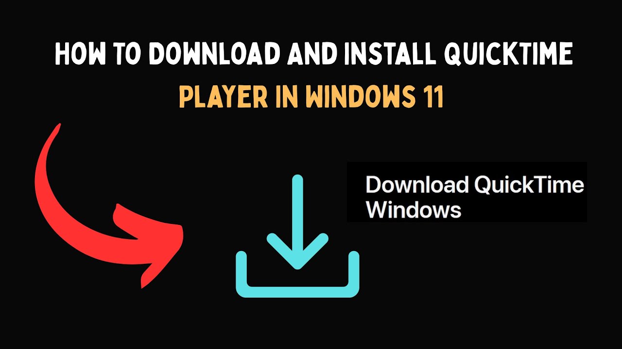 Как загрузить и установить QuickTime Player в Windows 11