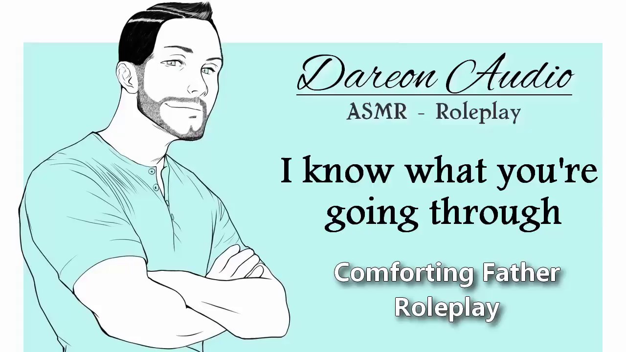 ASMR Roleplay: I know what you're going through [Comfort After Breakup] [Father Roleplay]