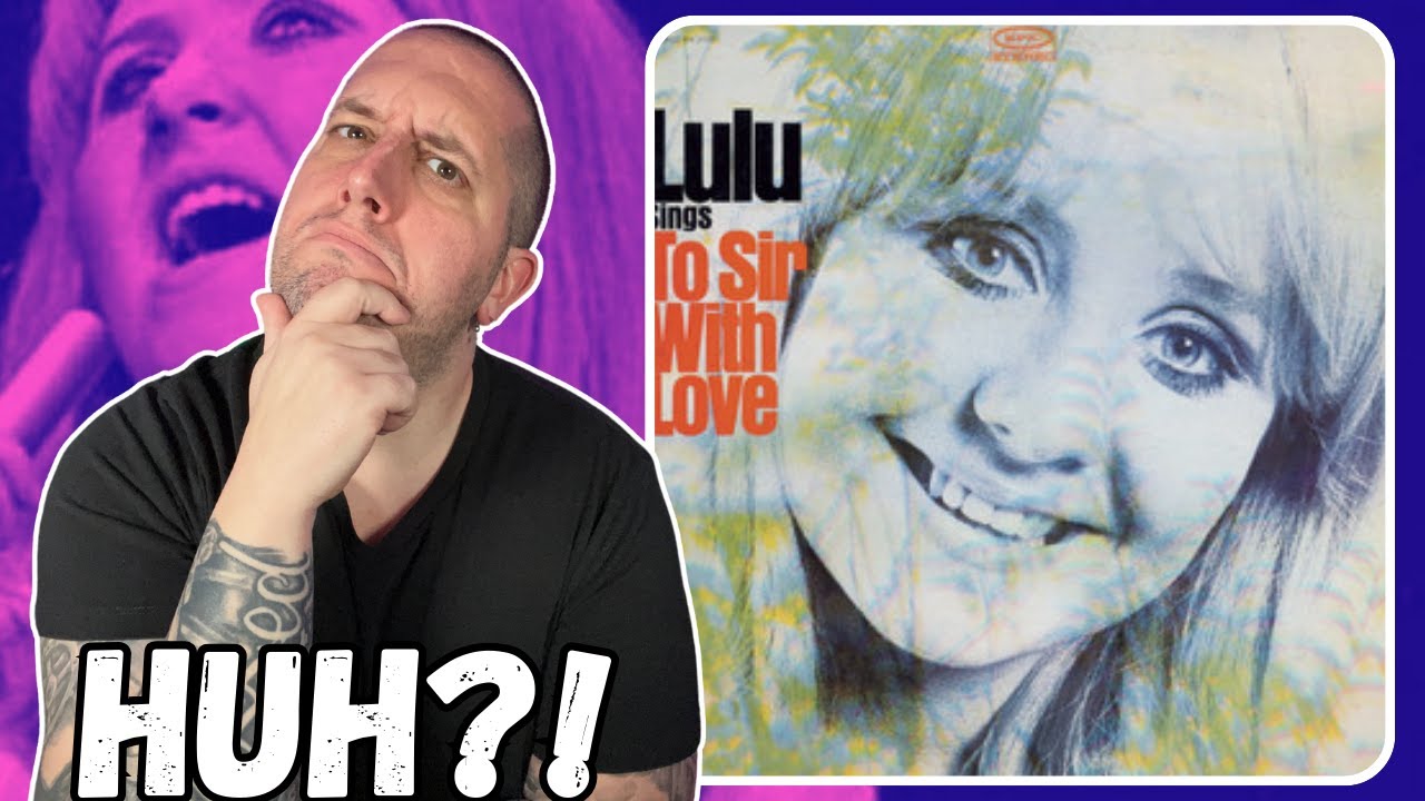 FIRST TIME Hearing To Sir, with Love • Theme Song • Lulu || Now I Have To See The Movie!!
