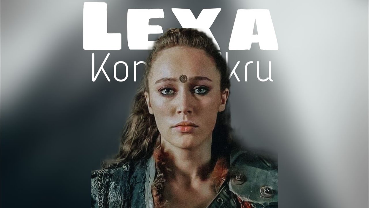 Lexa kom trikru|The 100|Tribute