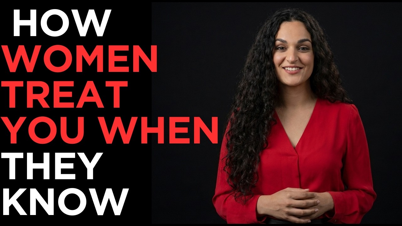 How WOMEN Treat You When They KNOW