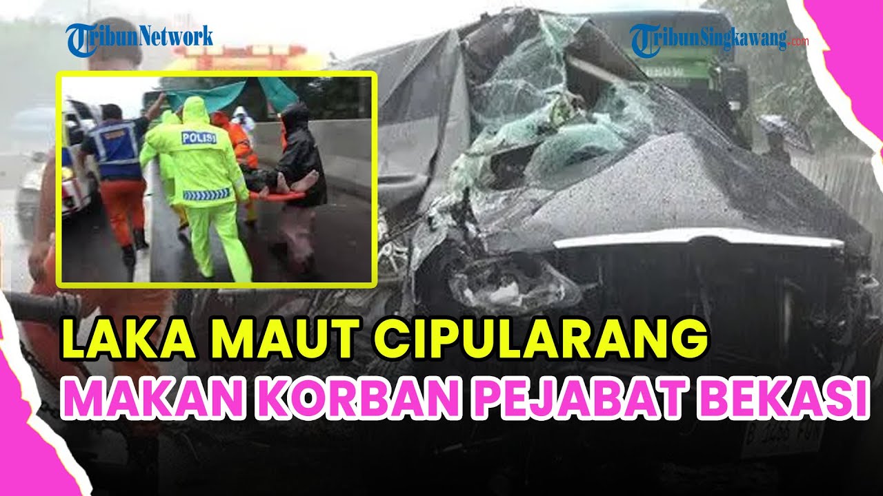 🔵 KRONOLOGI PEJABAT PEMKAB BEKASI TEWAS DI TOL CIPULARANG ARAH JAKARTA