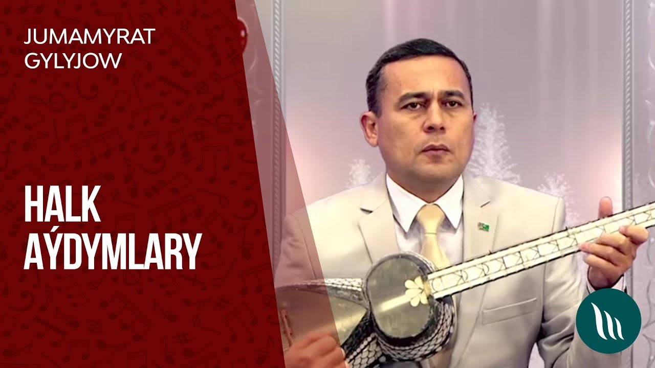 Jumamyrat Gylyjow - Halk aýdymlary | 2019