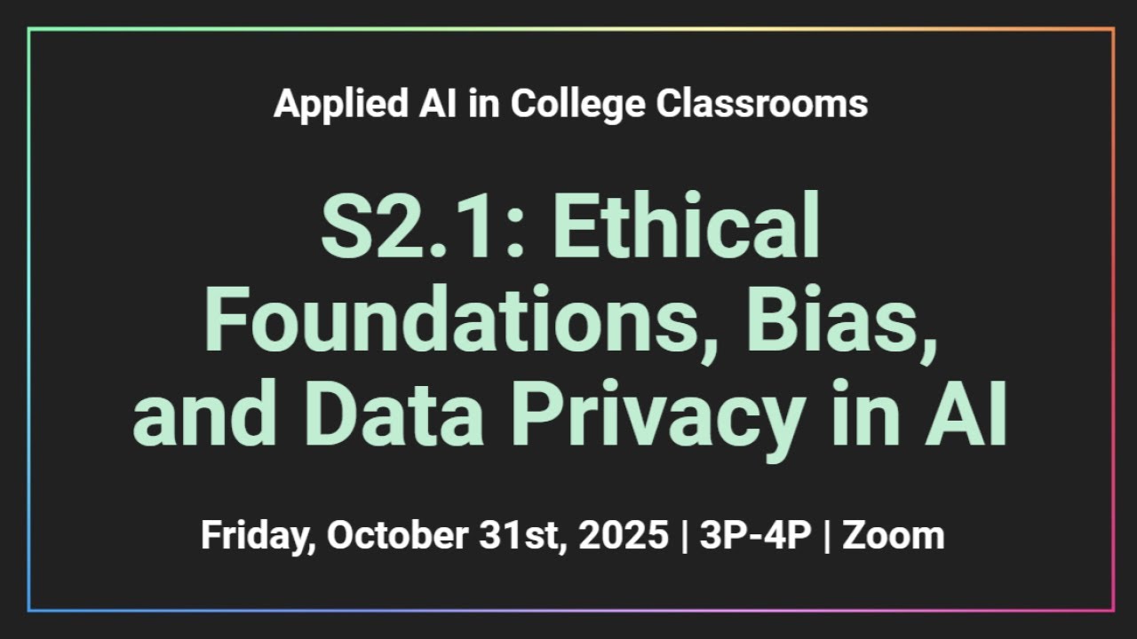 AAiCC: M2S1 - Ethical Foundations, Bias, and Data Privacy in AI