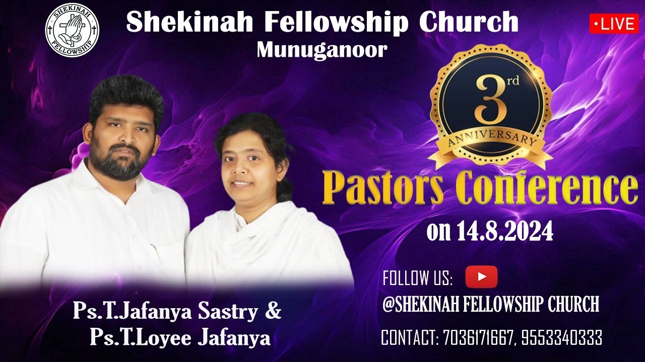 Shekinah Fellowship 3rd Anniversary |Pastors Conference |Ps.T.Jafanya Sastry, Ps.T.Loyee| PART -1