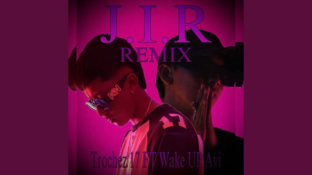 J.I.R (Remix)