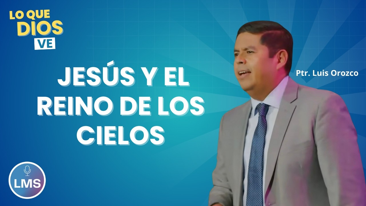 06   Jesús y el reino de los cielos