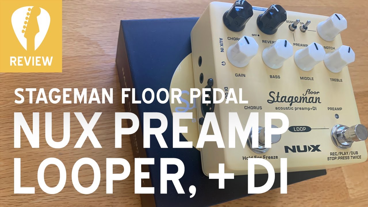ОБЗОР NUX Stageman Floor — акустический предусилитель и DI-бокс с педалью Looper, реверберацией и...