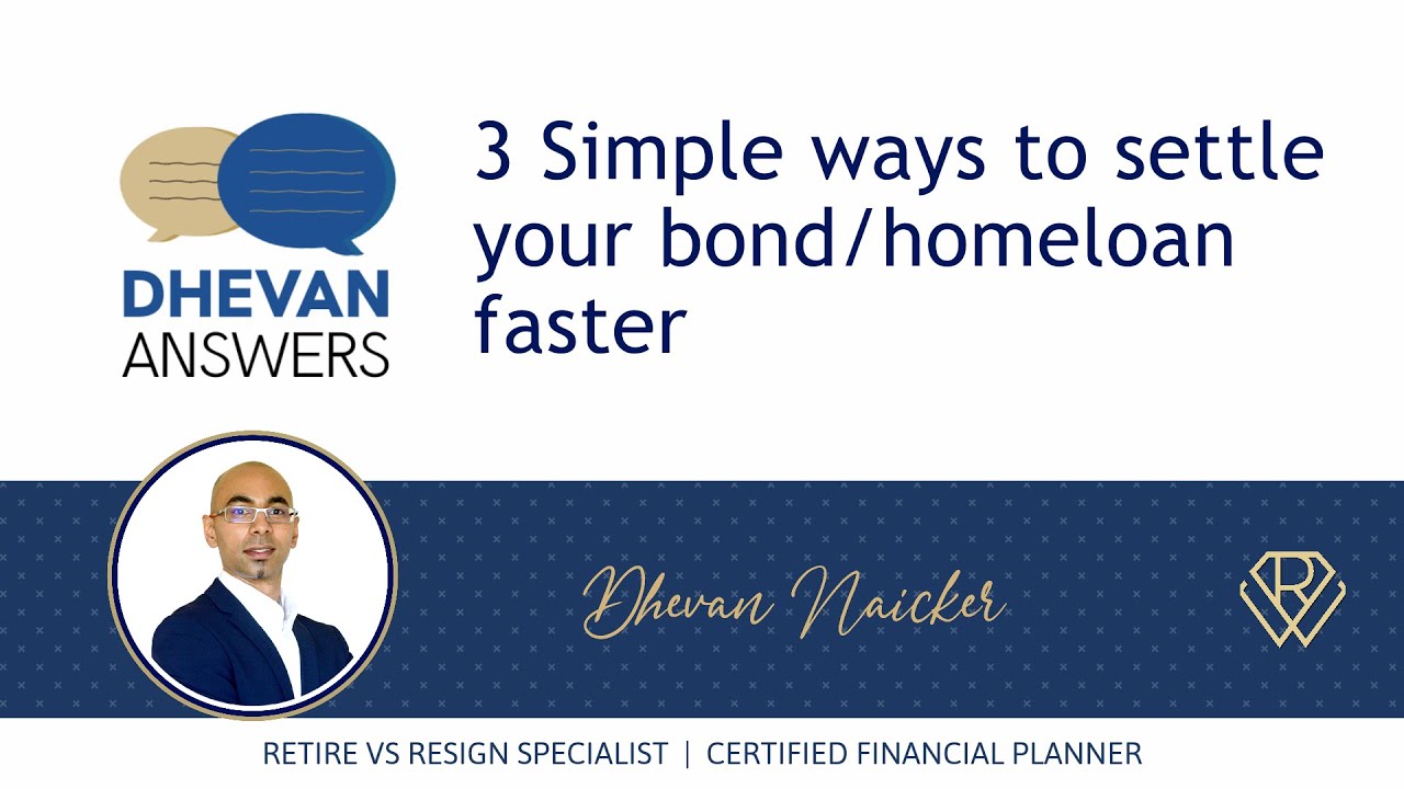 3 Simple Ways to Settle Your Bond/Homeloan