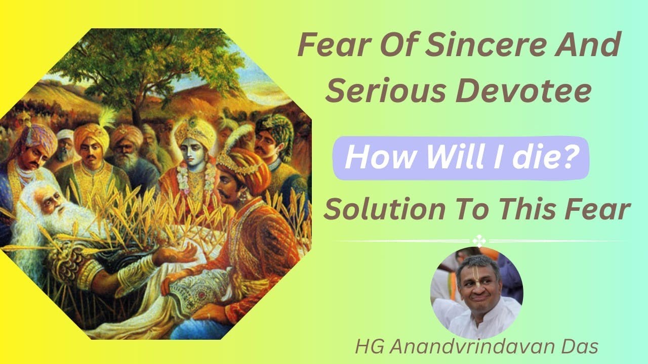 Fear of a sincere and serious devotee is 