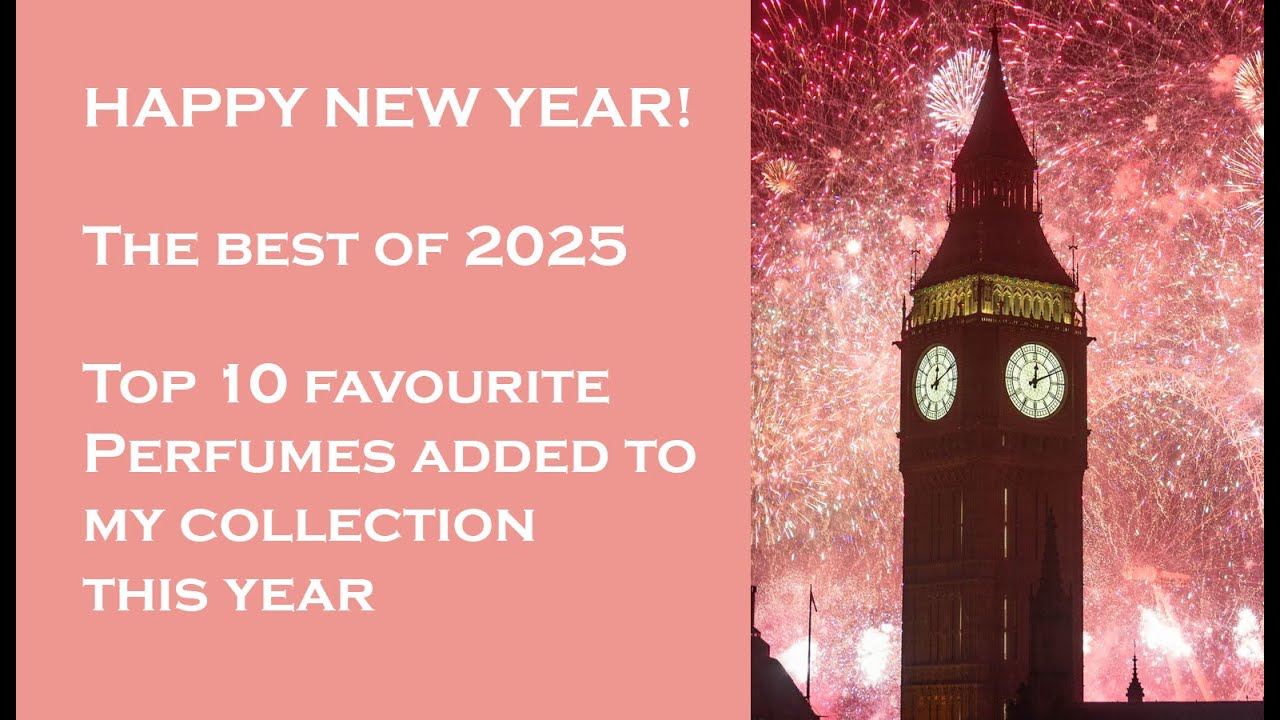🎉 Happy New Year! Best of 2025 - the top 10 favourite perfumes added to my collection this year