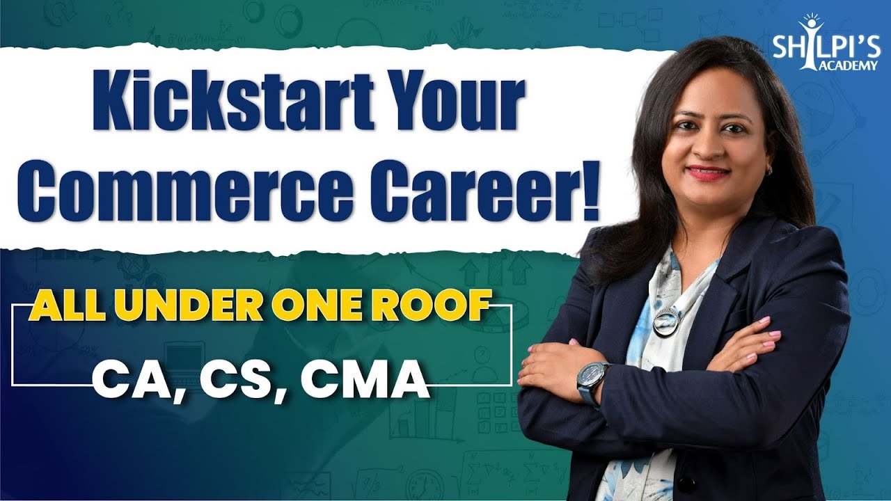 Your Path to CA | CS | CMA Starts Here &ndash; Learn with Shilpi's Academy